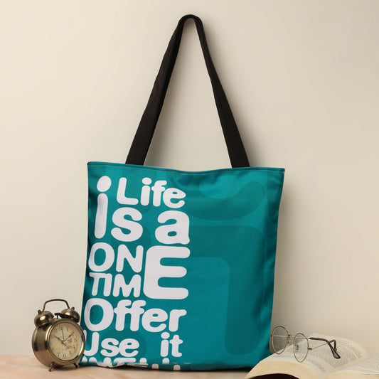  A stylish tote bag featuring the phrase "Life is a one-time offer, use it well" in a vibrant design.